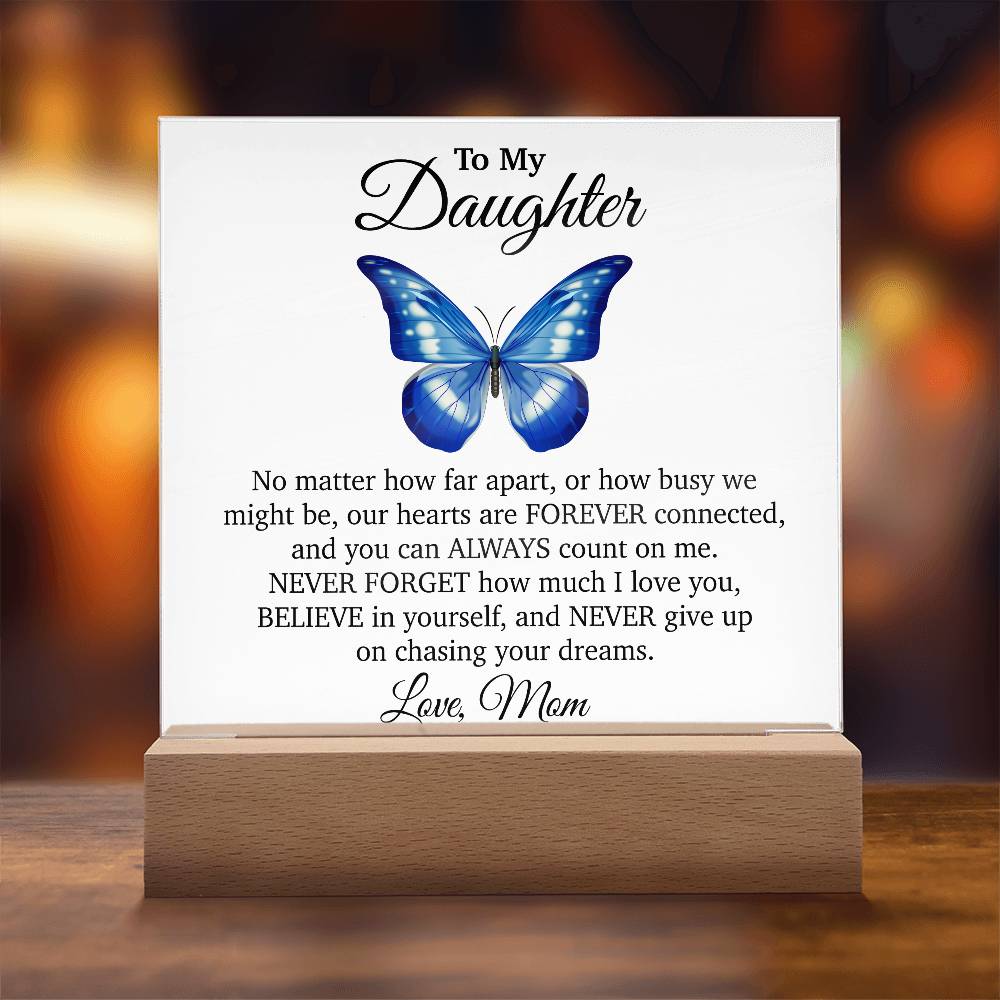 To My Daughter Acrylic Plaque, Gift from Mom, Sentimental Gift for Daughter