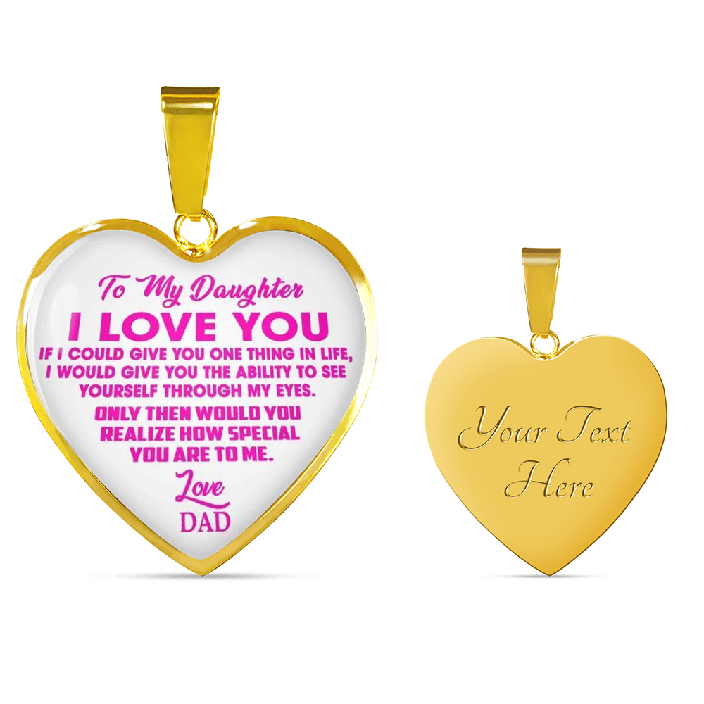 To My Daughter, I Love You Daughter Love Dad Heart Necklace Pendant