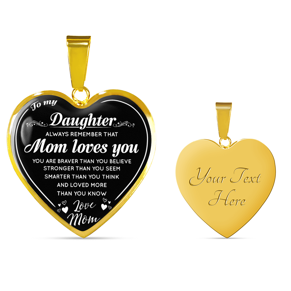 To My Daughter Heart Necklace Love Mom- Mom Loves You - from Mother