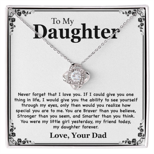 To My Daughter Necklace - Never Forget That I Love You - Love Your Dad Gift