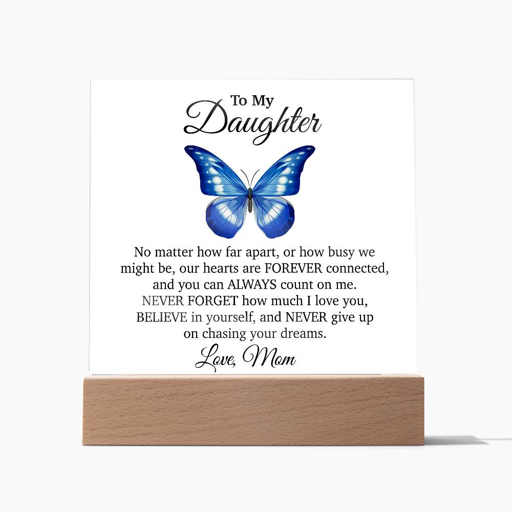 To My Daughter Acrylic Plaque, Gift from Mom, Sentimental Gift for Daughter