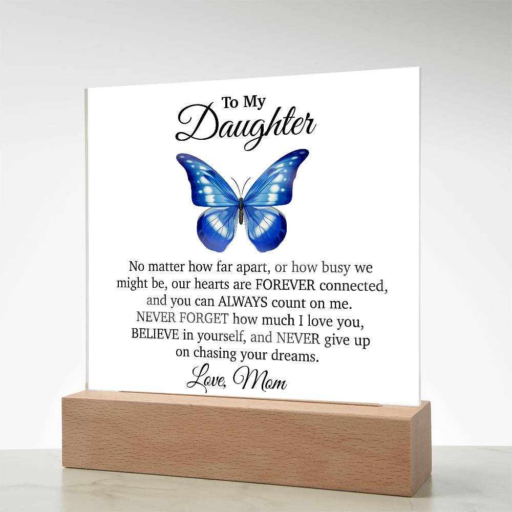 To My Daughter Acrylic Plaque, Gift from Mom, Sentimental Gift for Daughter
