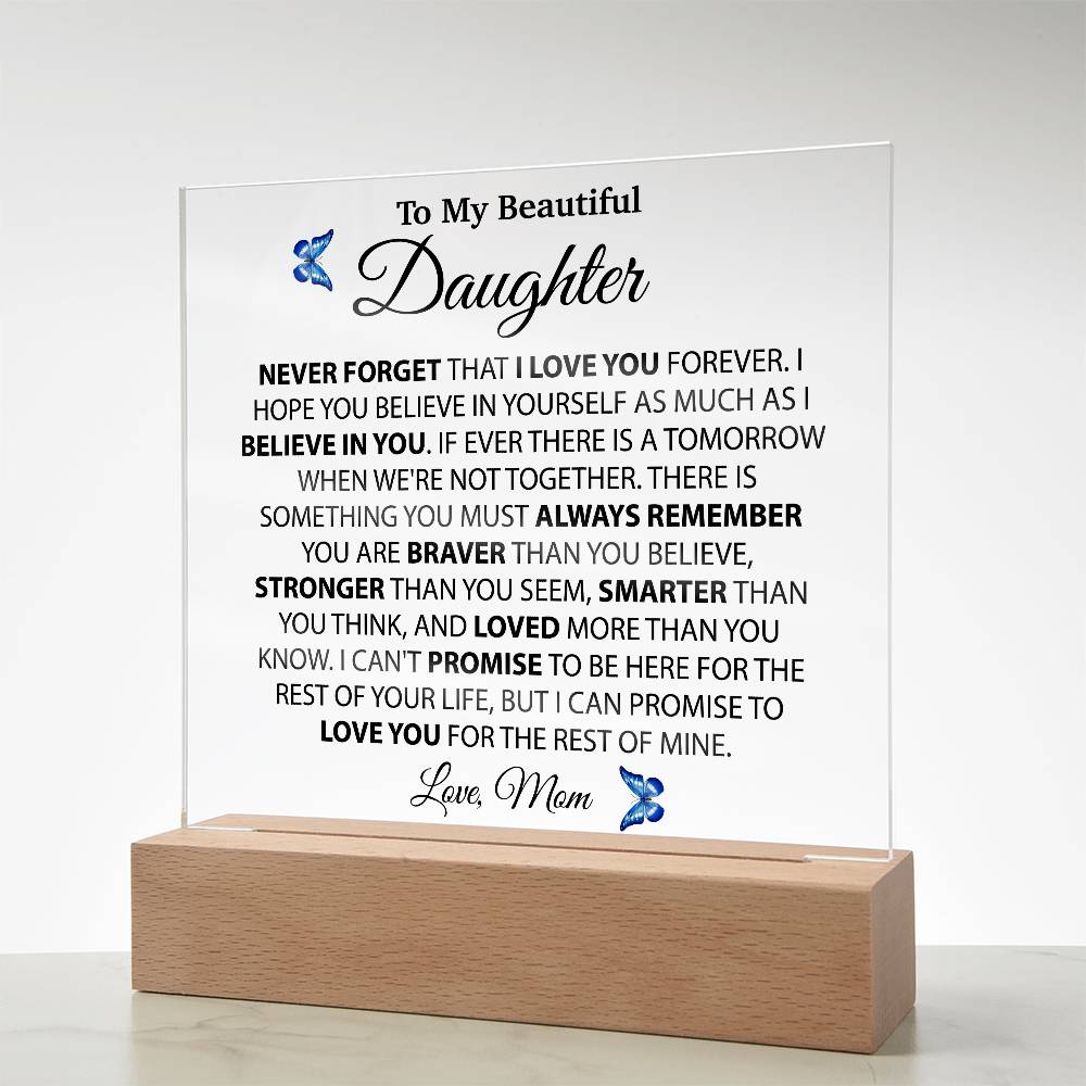 To My Daughter Acrylic Plaque, Gift from Mom, Birthday Gift for Daughter