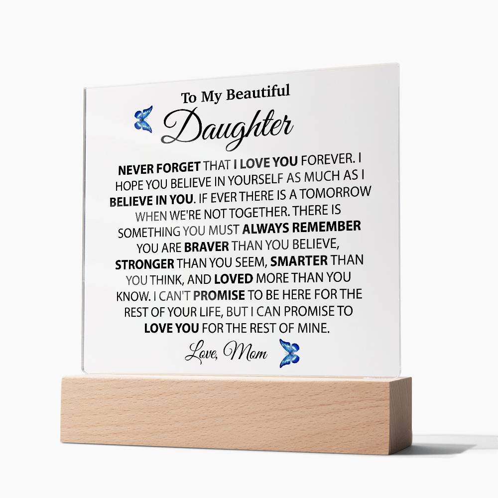 To My Daughter Acrylic Plaque, Gift from Mom, Birthday Gift for Daughter