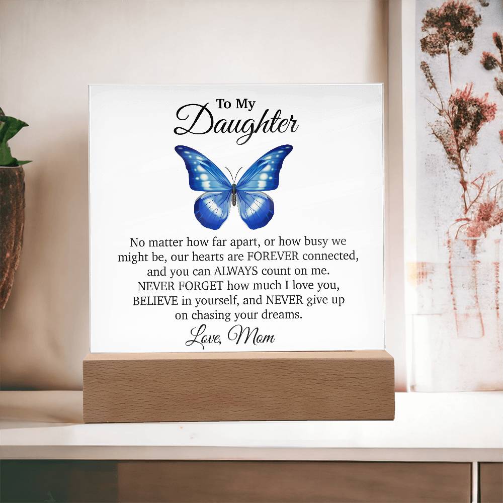 To My Daughter Acrylic Plaque, Gift from Mom, Sentimental Gift for Daughter