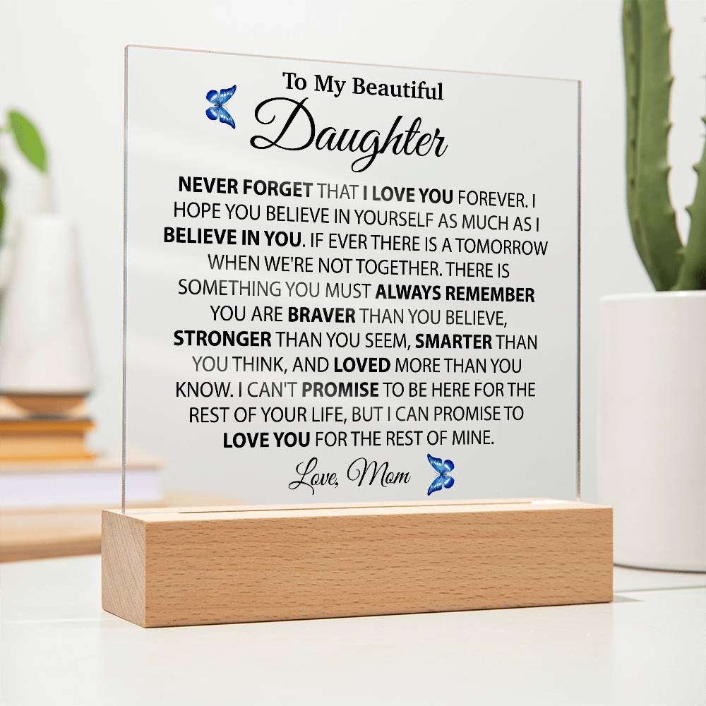 To My Daughter Acrylic Plaque, Gift from Mom, Birthday Gift for Daughter