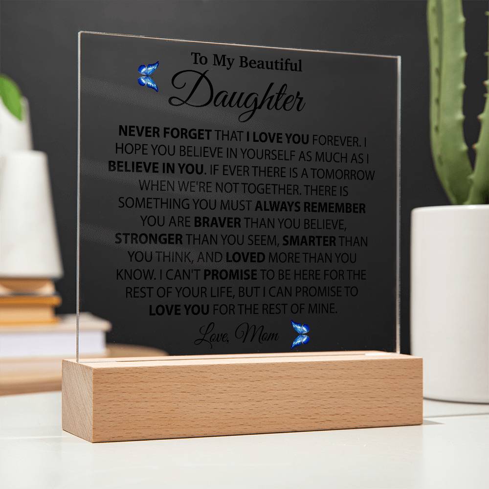 To My Daughter Acrylic Plaque, Gift from Mom, Birthday Gift for Daughter