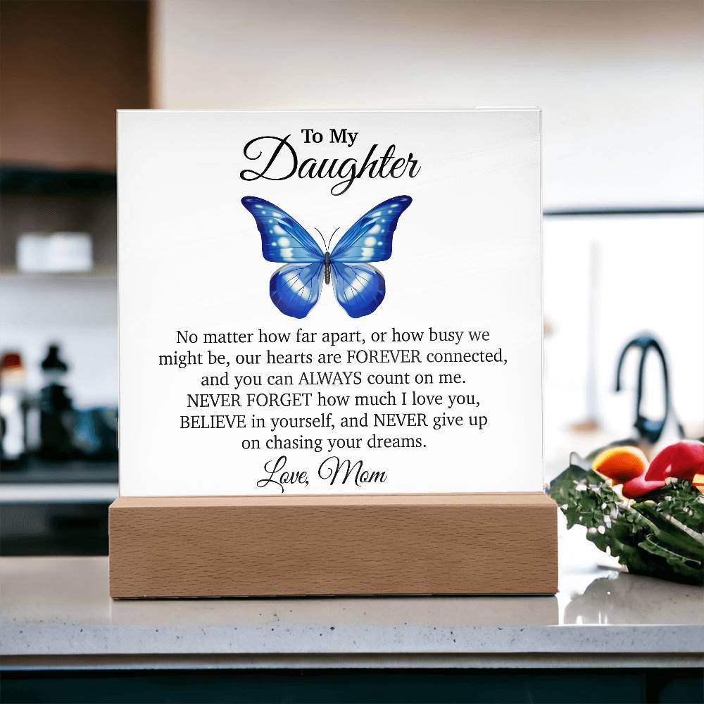 To My Daughter Acrylic Plaque, Gift from Mom, Sentimental Gift for Daughter