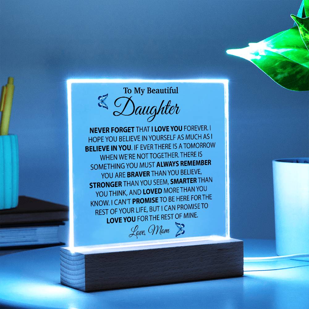 To My Daughter Acrylic Plaque, Gift from Mom, Birthday Gift for Daughter