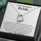 To My Beautiful Bride Necklace,Bride Wedding Necklace, Gift For Bride, Wedding Gift