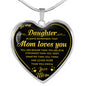 To My Daughter Heart Necklace Love Mom- Mom Loves You - from Mother