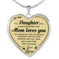 To My Daughter Heart Necklace Love Mom- Mom Loves You - from Mother