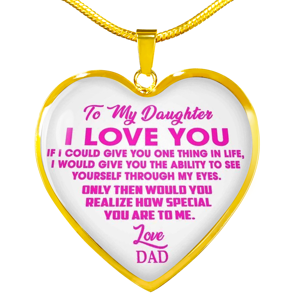 To My Daughter, I Love You Daughter Love Dad Heart Necklace Pendant