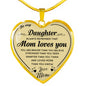 To My Daughter Heart Necklace Love Mom- Mom Loves You - from Mother