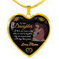 To My Daughter Love Mom Luxury Heart Shape Necklace Gift For Daughter