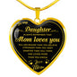 To My Daughter Heart Necklace Love Mom- Mom Loves You - from Mother