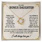 To my Bonus Daughter Necklace