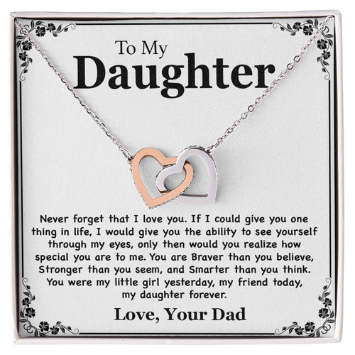 To My Daughter Necklace - Never Forget That I Love You - Love Your Dad Gift