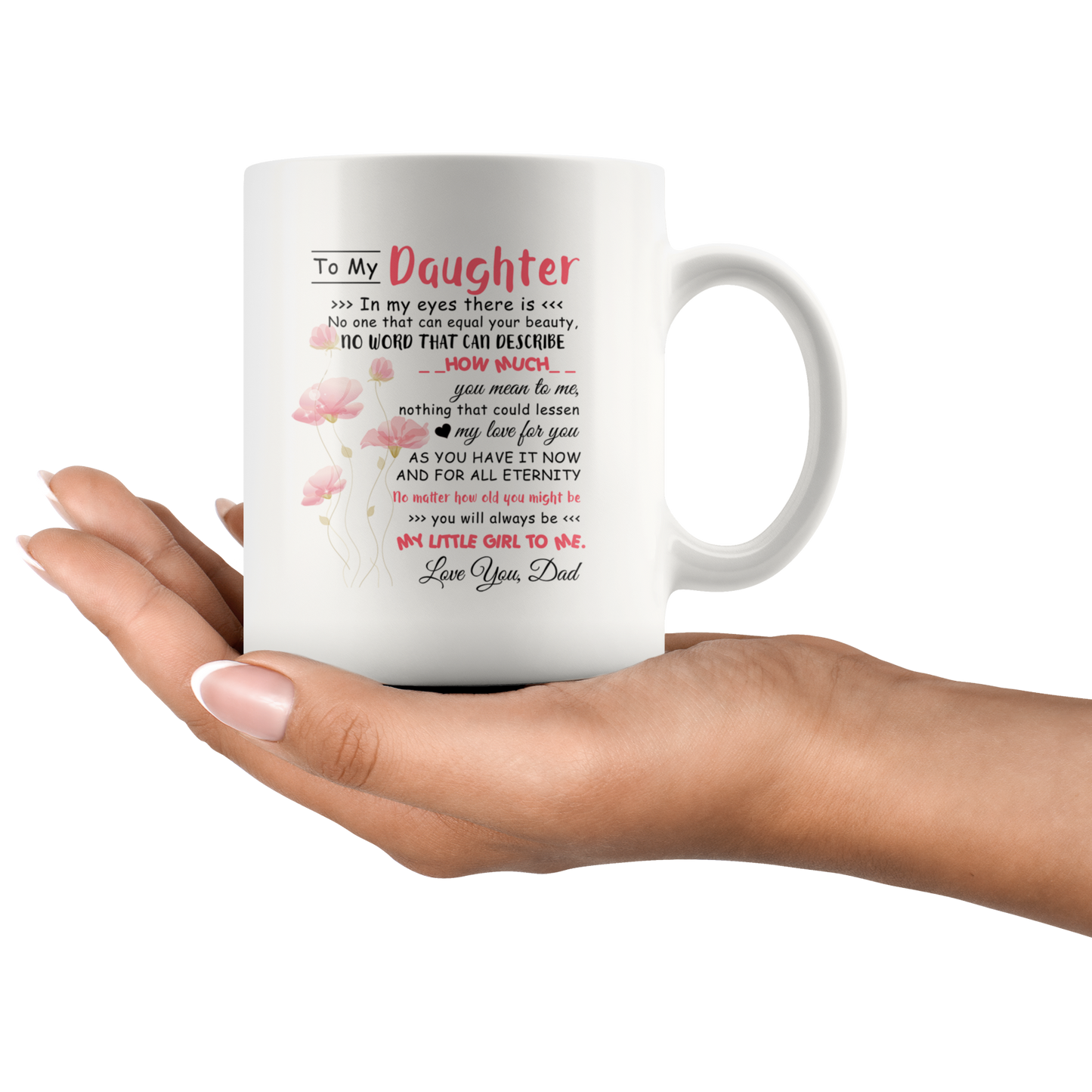 To My Daughter Love Dad Coffee Mug Best Daughter Gifts