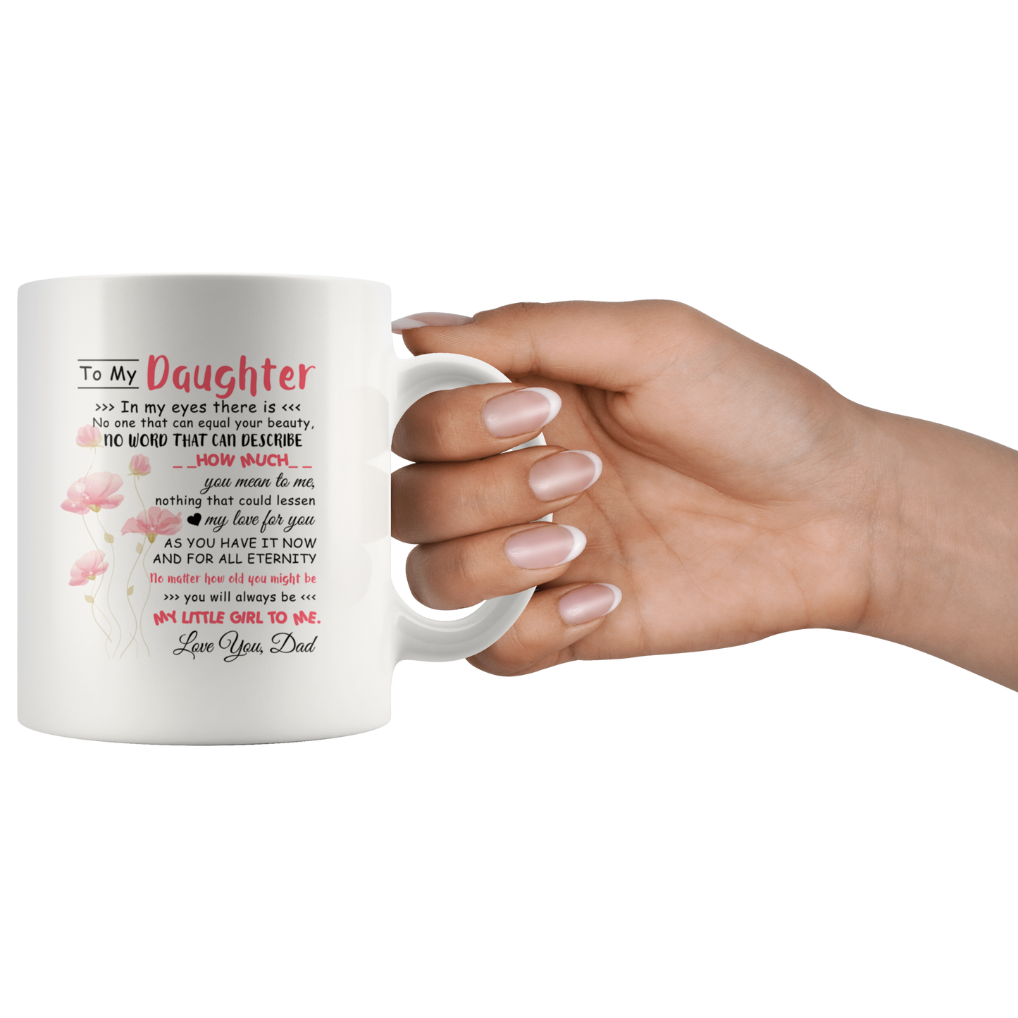 To My Daughter Love Dad Coffee Mug Best Daughter Gifts